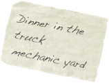 Dinner in the truck mechanic yard