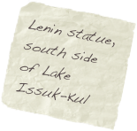 Lenin statue, south side of Lake Issuk-Kul