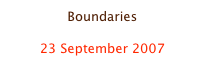 Boundaries

23 September 2007