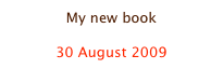 My new book

30 August 2009