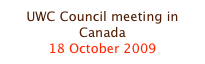 UWC Council meeting in Canada
18 October 2009