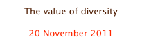 The value of diversity

20 November 2011