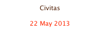 Civitas

22 May 2013