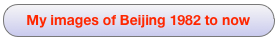 My images of Beijing 1982 to now