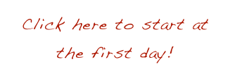 Click here to start at the first day!